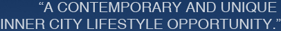 A contemporary and unique inner city lifestyle opportunity