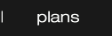 Plans